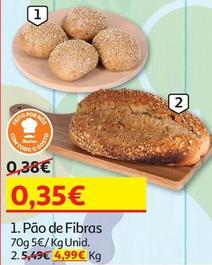 Oferta de Pão De Fibras por 0,35€ em Auchan