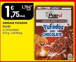 Oferta de Porsi - Cereais Tufados por 1,75€ em Intermarché
