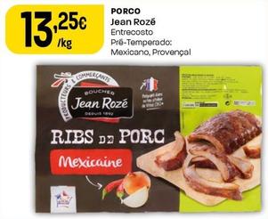 Oferta de Jean Rozé - Porco  por 13,25€ em Intermarché