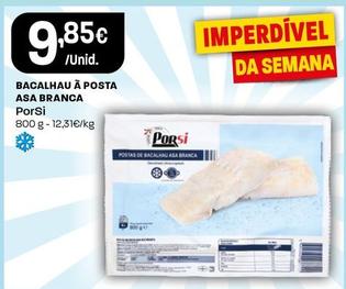 Oferta de Porsi - Bacalhau À Posta Asa Branca por 9,85€ em Intermarché