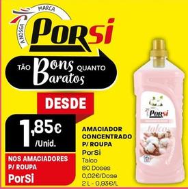 Oferta de Porsi - Amaciador Concentrado P/ Roupa por 1,85€ em Intermarché
