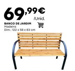 Oferta de Banco De Jardim por 69,99€ em Intermarché