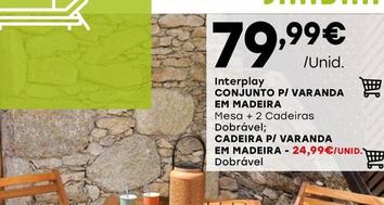 Oferta de Interplay - Conjunto P/ Varanda Em Madeira por 79,99€ em Intermarché