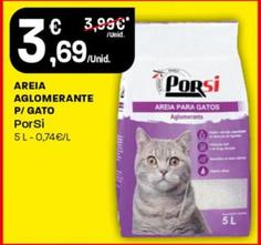 Oferta de Porsi - Areia Aglomerante P/gato por 3,69€ em Intermarché