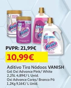Oferta de Vanish - Aditivo Tira Nódoas por 10,99€ em Auchan