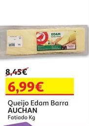 Oferta de Auchan - Queijo Edam Barra por 6,99€ em Auchan