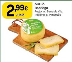 Oferta de Santiago - Queijo  por 2,99€ em Intermarché