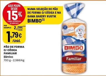 Oferta de Bimbo - Pão De Forma C/ Côdea Familiar por 1,79€ em Intermarché