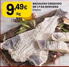 Oferta de Bacalhau Crescido Da Noruega por 9,49€ em Intermarché
