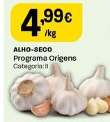 Oferta de Alho-Seco  por 4,99€ em Intermarché