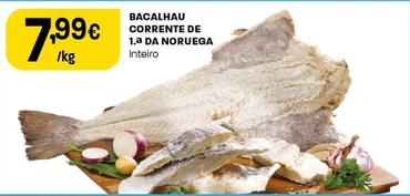 Oferta de Bacalhau Corrente De 1a Da Noruega  por 7,99€ em Intermarché
