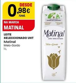 Oferta de Matinal - Leite Seleccionado Uht por 0,98€ em Intermarché
