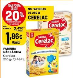 Oferta de Cerelac - Farinha Nao Lactea  por 1,86€ em Intermarché