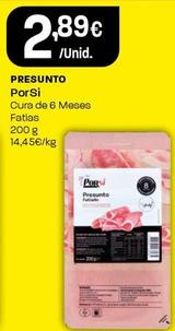 Oferta de Porsi - Presunto por 2,89€ em Intermarché