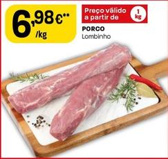 Oferta de Porco Lombinho por 6,98€ em Intermarché