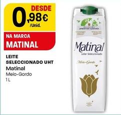 Oferta de Matinal - Leite Seleccionado UHT  por 0,98€ em Intermarché