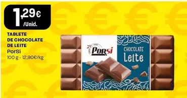 Oferta de Porsi - Tablete De Chocolate De Leite por 1,29€ em Intermarché