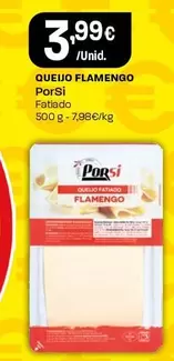 Oferta de Porsi - Queijo Flamengo por 3,99€ em Intermarché