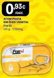 Oferta de Porsi - Atum Posta Em Óleo Vegetal por 0,93€ em Intermarché