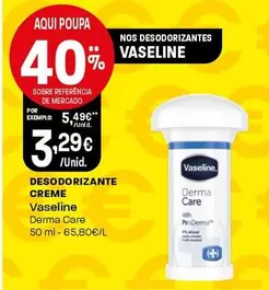 Oferta de Vaseline - Desodorizante Creme por 3,29€ em Intermarché