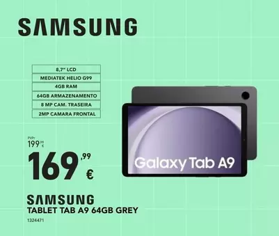 Oferta de CAM - Samsung - Tablet Tab A9 64gb Grey por 169,99€ em Radio Popular