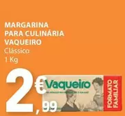 Oferta de Vaqueiro - Margarina Para Culinaria por 2,99€ em E.Leclerc