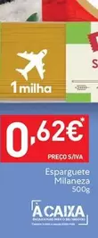 Oferta de A+ - Esparguete Milaneza por 0,62€ em Recheio