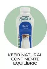 Oferta de Continente - Kefir Natural  Equilíbrioem Continente