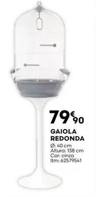 Oferta de Gaiola Redonda por 79,9€ em Bricomarché