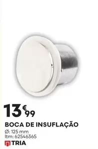 Oferta de Tria - Boca De Insuflação por 13,99€ em Bricomarché