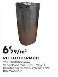 Oferta de Reflectherm 811 por 6,29€ em Bricomarché