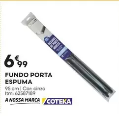 Oferta de Coteka - Fundo Porta Espuma por 6,99€ em Bricomarché