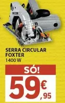 Oferta de Serra Circular Foxter por 59,95€ em E.Leclerc