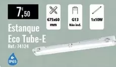 Oferta de Estanque Eco Tube-e por 7,5€ em E.Leclerc