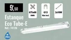 Oferta de Estanque Eco Tube-e por 9,5€ em E.Leclerc