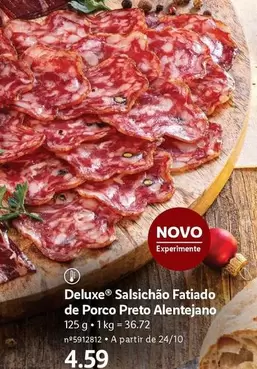 Oferta de Deluxe - Salsichao Fatiado De Porco Preto Alentejano por 4,59€ em Lidl