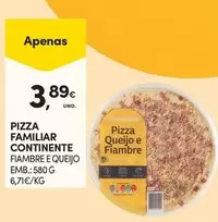 Oferta de Continente - Pizza Familiar por 3,89€ em Continente