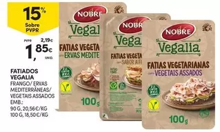 Oferta de Nobre - Fatias Vegela por 1,85€ em Continente