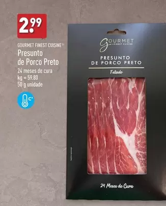 Oferta de Gourmet -  Finest Cuisine - Presunto De Porco Preto por 2,99€ em Aldi