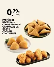 Oferta de Continente - Pasteis De Bacalhau/Coxas Frango/Chamuças De Carne Cozinha por 0,79€ em Continente