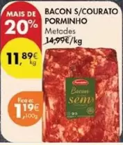 Oferta de Porminho - Bacon S/courato por 11,89€ em Pingo Doce