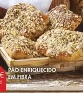 Oferta de Pão Enriquecido Em Fibraem Pingo Doce