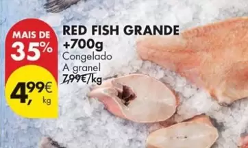 Oferta de A+ - Red Fish Grande +700g por 4,99€ em Pingo Doce