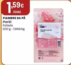 Oferta de Porsi - Fiambre Da Pa por 1,59€ em Intermarché