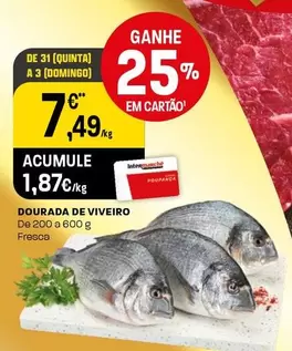 Oferta de Dourada De Viveiro por 7,49€ em Intermarché