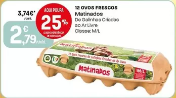 Oferta de Matinados - 12 Ovos Frescos por 2,79€ em Intermarché