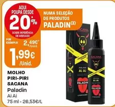 Oferta de Paladin - Molho Piri-piri Sacana  por 1,99€ em Intermarché