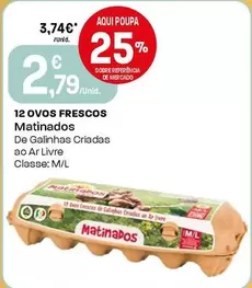 Oferta de Matinados - 12 Ovos Frescos por 2,79€ em Intermarché