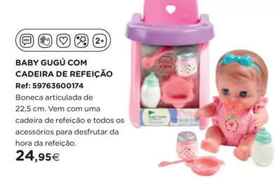 Oferta de .Com - Baby Gugú Com Cadeira De Refeicao por 24,95€ em El Corte Inglés