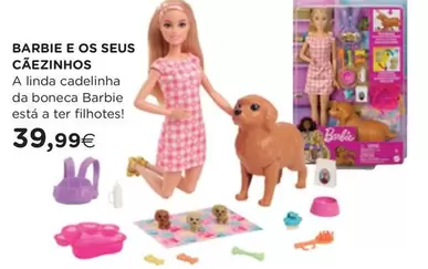 Oferta de Barbie -  E Os Seus Caezinhos por 39,99€ em El Corte Inglés